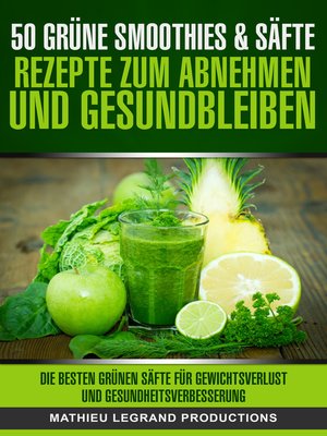 cover image of 50 Grüne Smoothies- und Säfte